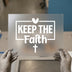 Keep The Faith Quote | DTF Transfer Ready to Press | Inspirational Heat Transfer