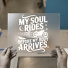 My Soul Rides Before My Body Arrives | DTF Transfer Ready to Press | Biker Heat Transfer