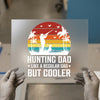 Hunting Dad But Cooler | DTF Transfer Ready to Press | Retro Sunset Heat Transfer