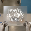 Prayer Changes Things | DTF Transfer Ready to Press | Script Heat Transfer