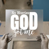 Faith-Inspired 'No Worries GOD Got Me' | DTF Transfer Ready to Press | Christian Heat Transfer