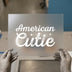 American Cutie DTF Transfer Ready to Press | Retro Style Heat Transfer