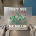 They See Me Rollin' Mountains | DTF Transfer Ready to Press | Outdoor Heat Transfer
