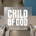 Child of God Distressed | DTF Transfer Ready to Press | Faith Heat Transfer