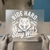 Ride Hard Stay Wild Wolf | DTF Transfer Ready to Press | Adventure Heat Transfer