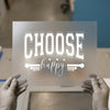 Choose Happy Quote | DTF Transfer Ready to Press | Motivational Heat Transfer