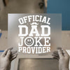 Official Dad Joke Provider | DTF Transfer Ready to Press | Humorous Heat Transfer