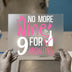 No More Wine For 9 Months | DTF Transfer Ready to Press | Pregnancy Heat Transfer