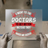 I Went to the Doctors Sicker | DTF Transfer Ready to Press | Humorous Heat Transfer