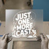 Just One More Cast | DTF Transfer Ready to Press | Fishing Heat Transfer