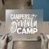 Campers Gonna Camp Quote | DTF Transfer Ready to Press | Rustic Heat Transfer