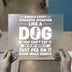 Funny Dog Quote DTF Transfer Ready to Press | Humorous Pet Heat Transfer