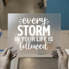 Every Storm Is Followed | DTF Transfer Ready to Press | Inspirational Heat Transfer