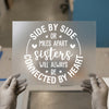 Sisterhood Quote DTF Transfer | Ready to Press | Friendship Heat Transfer