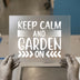 Keep Calm and Garden On | DTF Transfer Ready to Press | Motivational Heat Transfer