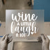 Wine a Little Laugh a Lot | DTF Transfer Ready to Press | Motivational Heat Transfer