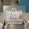 It's a Grandpa Thing | DTF Transfer Ready to Press | Humorous Heat Transfer