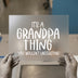 It's a Grandpa Thing | DTF Transfer Ready to Press | Humorous Heat Transfer