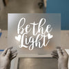 Be The Light with Hearts | DTF Transfer Ready to Press | Inspirational Heat Transfer