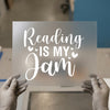 Reading Is My Jam | DTF Transfer Ready to Press | Script Heat Transfer