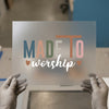 Made To Worship | DTF Transfer Ready to Press | Faith Heat Transfer
