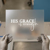 His Grace Is Enough | DTF Transfer Ready to Press | Inspirational Heat Transfer