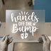 Hands Off The Bump | DTF Transfer Ready to Press | Pregnancy Heat Transfer