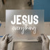Jesus Everything | DTF Transfer Ready to Press | Faith Script Heat Transfer