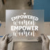 Empowered Women Empower Women | DTF Transfer Ready to Press | Feminine Heat Transfer
