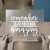 Remember That You Are Amazing | DTF Transfer Ready to Press | Motivational Heat Transfer