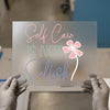 Self Care Is Not Selfish with Flower | DTF Transfer Ready to Press | Motivational Heat Transfer