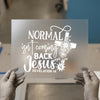 Normal Isn't Coming Back Jesus Is | DTF Transfer Ready to Press | Christian Heat Transfer