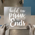 Hold On Pain Ends | DTF Transfer Ready to Press | Inspirational Quote Heat Transfer