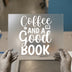 Coffee and a Good Book | DTF Transfer Ready to Press | Cozy Quote Heat Transfer