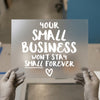 Small Business Won't Stay Small Shirt | DTF Transfer Ready to Press | Motivational Quote Heat Transfer