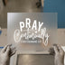 Pray Continually Scripture DTF Transfer Ready to Press | Faith Heat Transfer