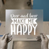 Deer and Beer Make Me Happy | DTF Transfer Ready to Press | Rustic Heat Transfer
