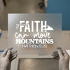 Faith Can Move Mountains | DTF Transfer Ready to Press | Christian Heat Transfer