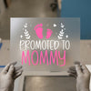 Promoted to Mommy DTF Transfer Ready to Press | Celebration Heat Transfer