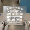 Architect Intent Being Different | DTF Transfer Ready to Press | Motivational Quote Heat Transfer