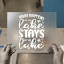 Lake Life Quote DTF Transfer | Ready to Press | Recreational Heat Transfer