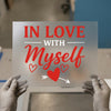 In Love With Myself | DTF Transfer Ready to Press | Self-Love Heat Transfer