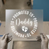 Promoted to Daddy DTF Transfer | Ready to Press | Celebration Heat Transfer