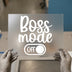 Boss Mode Off Quote | DTF Transfer Ready to Press | Humorous Heat Transfer