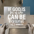 If God Is For Us Who Can Be Against Us? | DTF Transfer Ready to Press | Scripture Heat Transfer