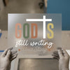 God Is Still Writing Your Story | DTF Transfer Ready to Press | Inspirational Heat Transfer