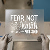 Fear Not Isaiah 41:10 | DTF Transfer Ready to Press | Inspiring Heat Transfer