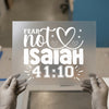 Fear Not Isaiah 41:10 | DTF Transfer Ready to Press | Faith Heat Transfer