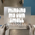 Minding My Own Small Business | DTF Transfer Ready to Press | Entrepreneur Heat Transfer