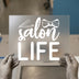 Salon Life Quote | DTF Transfer Ready to Press | Chic Barbershop Heat Transfer
